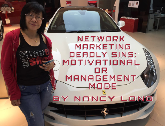MOTIVATIONAL OR MANAGEMENT MODE ONE OF THE DEADLY SINS IN NETWORK MARKETING by Nancy Long